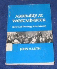 Paperback Assembly at Westminster: Reformed Theology in the Making Book