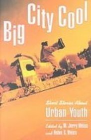 Big City Cool: Short Stories About Urban Youth 1435297458 Book Cover