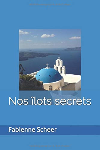 Nos îlots secrets