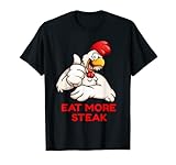Chicken Says Eat More Steak