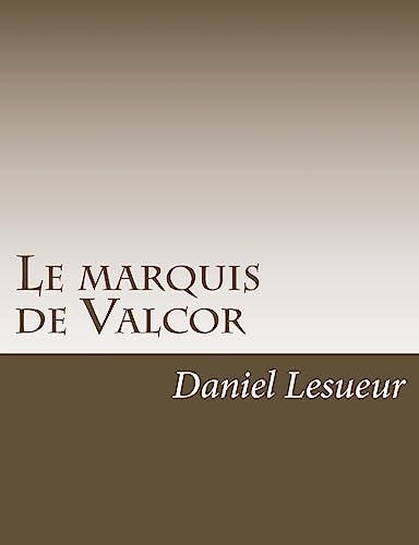 Le marquis de Valcor (French Edition)