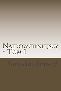 Paperback Najdowcipniejszy - Tom 1: Dowcipy, Anegdoty, Aforyzmy [Polish] Book