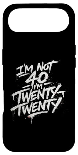 I'm not 40 I'm Twenty Twenty Funny 40th birthday �X�}�z�P�[�X iPhone Air �p