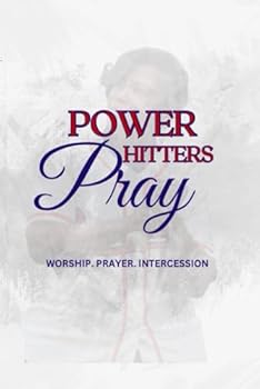 Paperback Power Hitters Pray: Worship.Prayer.Intercession Book