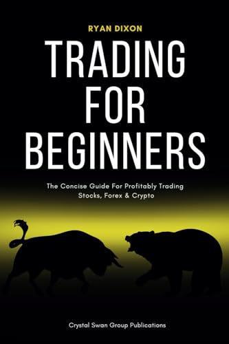 Trading For Beginners: The Concise Guide For Profitably Trading S...