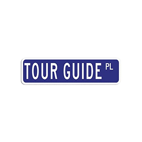 Tour Guide Outdoor Aluminium Metallschild Tour Guide Straßenschild Tour Guide Geschenk Wandschild Neuheit Bar Schilder Garage Man Cave, 7,6 x 30,5 cm