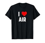 I Love Air Heart Science Meteorologen Meteorologie Klima T-Shirt