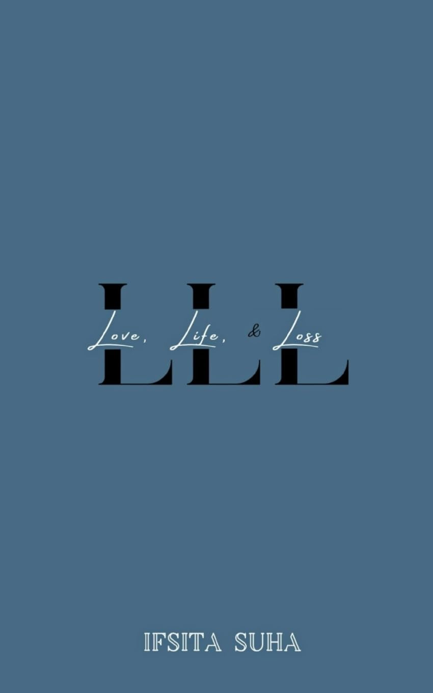 LLL (Love, Life, and Loss)