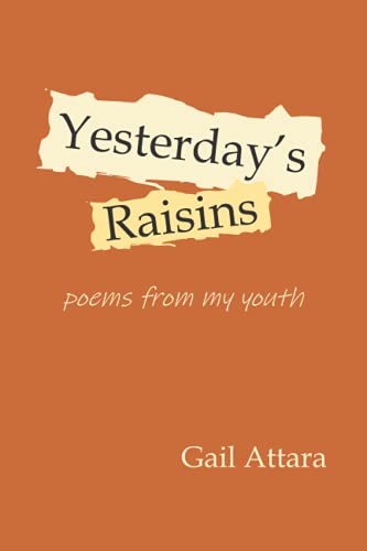 Yesterday's Raisins: poetry written as a teenager in the 1970s