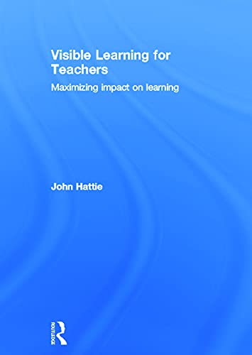 Visible Learning for Teachers: Maximizing Impact on Learning view 2