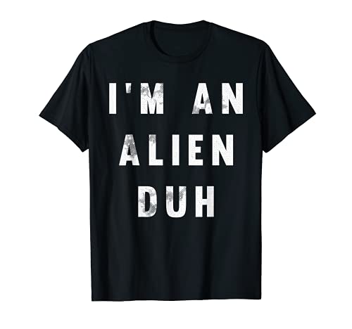 Im An Alien Duh Lazy DIY Disfraz de Halloween Divertido Fácil Camiseta