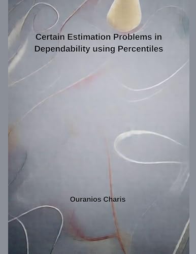Certain Estimation Problems in Dependability using Percentiles