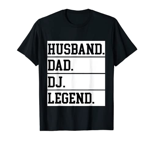 Husband Dad DJ Legend Funny DJ Disc Music Lover T-Shirt