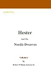  HESTER AND THE NORDIC DWARVES (HESTER\'S TALES Book 2) (English Edition)