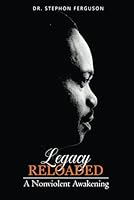 Legacy RELOADED: A Nonviolent Awakening 1952315646 Book Cover