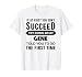 If at First Try Doing What Gene T-Shirt Name Gene T-Shirt