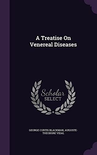 A Treatise On Venereal Diseases