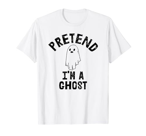 Pretend I'm A Ghost Lazy Costume | Easy Halloween Camiseta