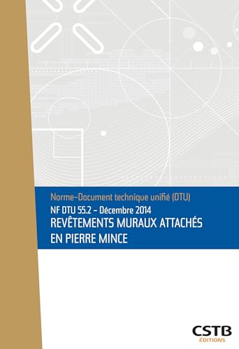 livre NF DTU 55.2 Revêtements muraux attachés en pierre mince: Edition de juillet 2025