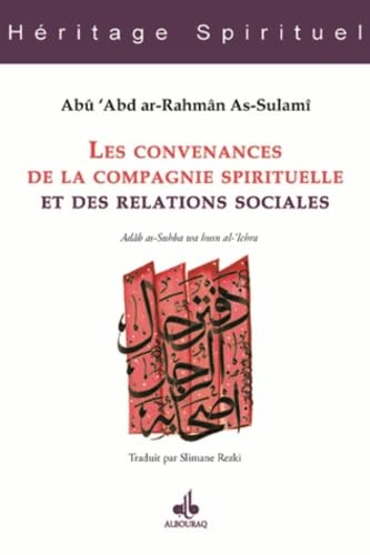 CONVENANCES DE LA COMPAGNIE SP: Adâb as-Suhba wa husn al-'Ichra