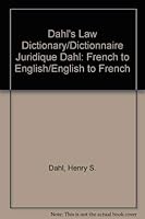 Dahl's Law Dictionary/Dictionnaire Juridique Dahl: French to English/English to French 157588674X Book Cover