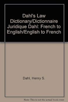 Hardcover Dahl's Law Dictionary/Dictionnaire Juridique Dahl: French to English/English to French (French Edition) [French] Book