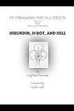 Hirundin, H-bot, and Hell!: Document III (Ye Dragons and All Deeps)