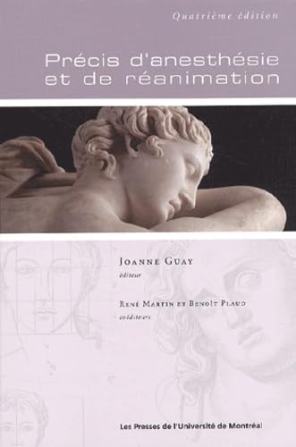 PRÉCIS D'ANESTHÉSIE ET DE RÉANIMATION (4E ED.) Guay, Johanne; Collectif; Martin, René and Plaud, Benoît