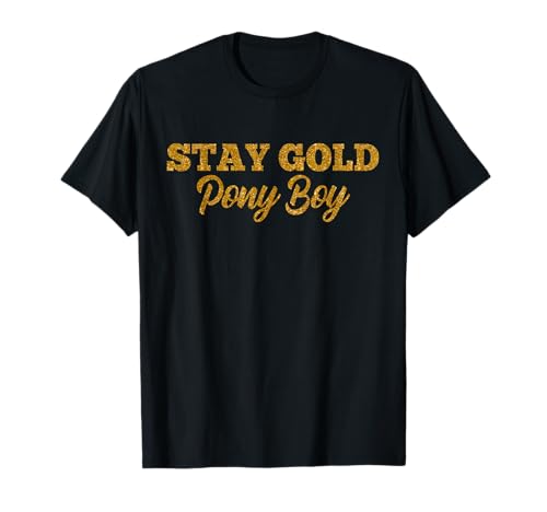 Stay Gold Ponyboy Outsider T-Shirt Gift T-Shirt