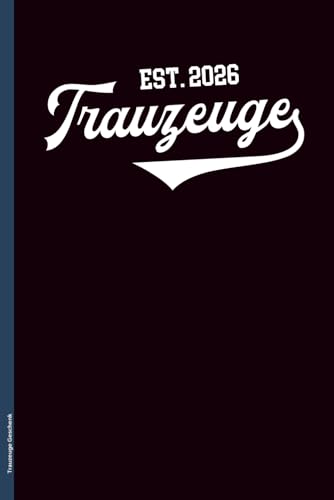 Trauzeuge Geschenk: Notizbuch für Trauzeugen Buch A5 liniert mit Übersichtskalender kleines Dankeschön für besten Trauzeuge der Hochzeit Planer für Notizen zum Junggesellenabschied und Trauung