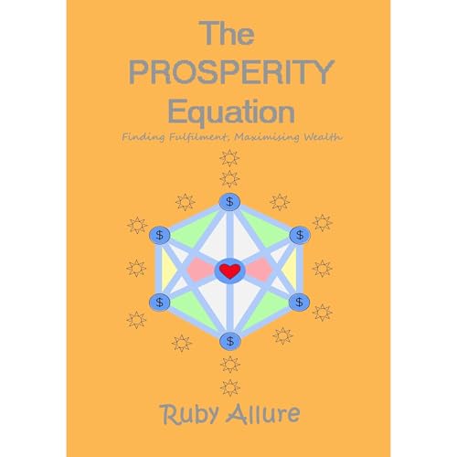 The Prosperity Equation: Finding Fulfilment, Maximising Wealth by Ruby Allure episode artwork