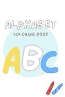 Alphabet Coloring Book B0F6DCH83C Book Cover
