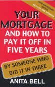 Your Mortgage and How to Pay it Off in Five