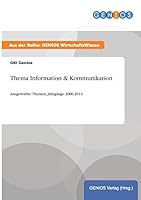 Thema Information & Kommunikation: Ausgewählte Themen, Jahrgänge 2006-2014 3737961123 Book Cover