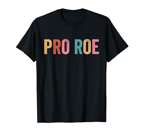 Pro Roe T-Shirt