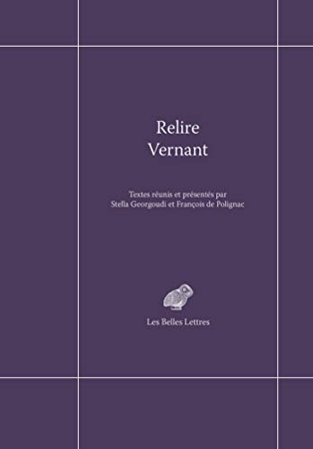 Relire Vernant le Compagnon de Lecture Idéal pour Passionnés d'Histoire
