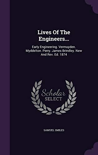 Lives of the Engineers...: Early Engineering. V... 1343117224 Book Cover