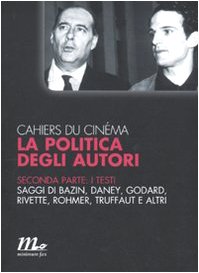 Cahiers du cinéma. La politica degli autori. I testi (Vol. 2) : Baecque A.  de, Lombardi Bom, Andreina: Amazon.it: Libri