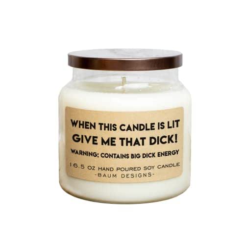 When This Candle Is Lit Give Me That Dick Soy Candle Home