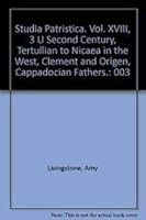 Studia Patristica. Vol. XVIII, 3 - Second Century, Tertullian to Nicaea in the West, Clement and Origen, Cappadocian Fathers 9068312324 Book Cover