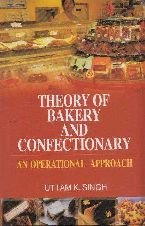 Theory of Bakery and Confectionary: An Operational Approach