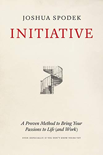 Initiative: A Proven Method to Bring Your Passions to Life (and Work) image 3