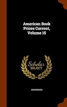 Hardcover American Book Prices Current, Volume 15 Book