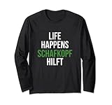 Life Happens Schafkopf Hilft Bayrisches Schafkopfer Watten Tarock Schafkopf Langarmshirt