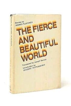Hardcover Andrei Platonov, Joseph Barnes / Fierce and Beautiful World First Edition 1970 [Hardcover] Platonov, Andrei; Barnes, Joseph (Trans.); Yevtushenko, Yevgeny Book