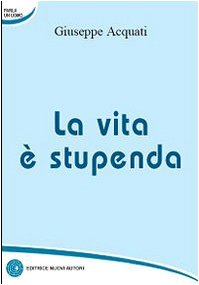  La vita è stupenda
