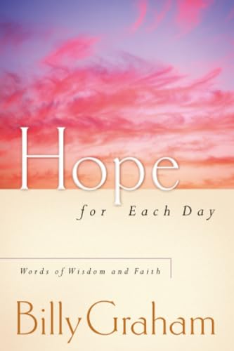Hope for Each Day: Words of Wisdom and Faith (A 365-Day Devotional)