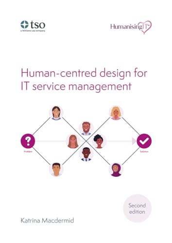 Human-centred design for IT Service Management―2nd edition