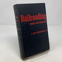 Railroading from the head end B0007DOWE0 Book Cover