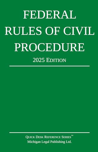 Federal Rules of Civil Procedure; 2025 Edition: With Statutory Supplement (Quick Desk Reference)